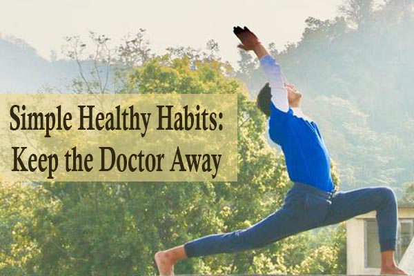 Simple-Healthy-Habits-Keep-the-Doctor-Away